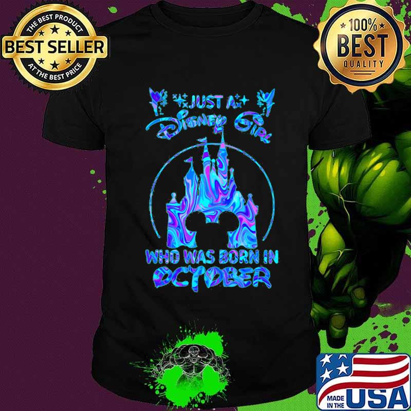 Just a disney girl who was born in october shirt