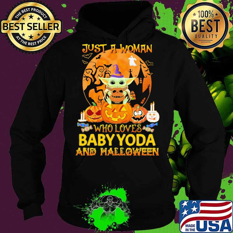 Just a woman who loves baby yoda and halloween moon s Hoodie Just a woman who loves baby yoda and halloween moon s Hoodie