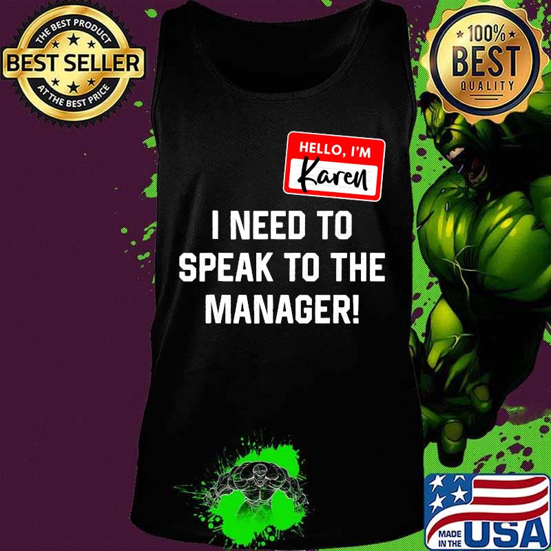 Karen Halloween Costume Speak To The Manager Saying Funny T-Shirt Tank top Karen Halloween Costume Speak To The Manager Saying Funny T-Shirt Tank top