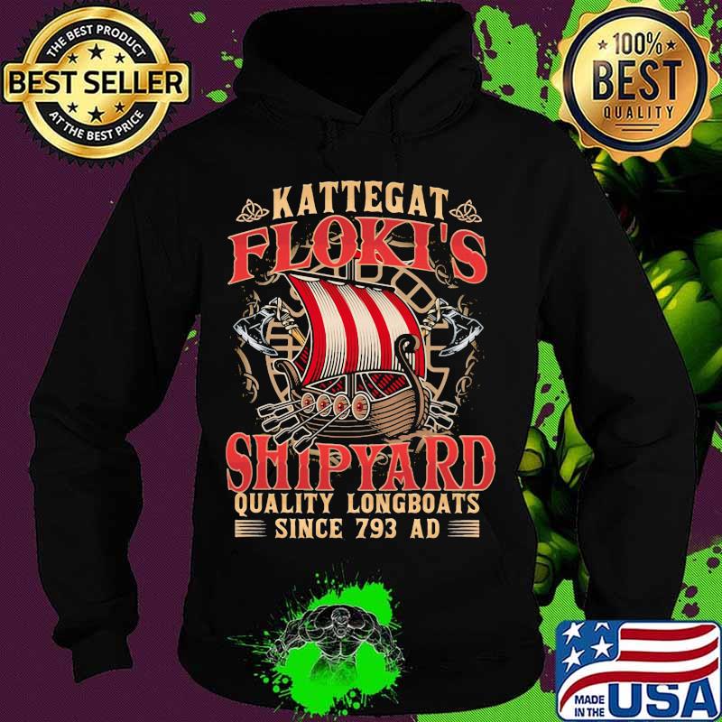 Kattegat floki's shipyard quality longboats since 793 ad s Hoodie Kattegat floki's shipyard quality longboats since 793 ad s Hoodie