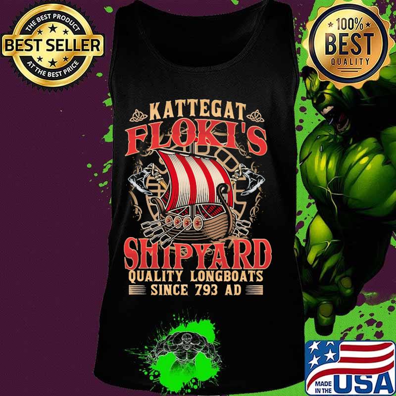 Kattegat floki's shipyard quality longboats since 793 ad s Tank top Kattegat floki's shipyard quality longboats since 793 ad s Tank top