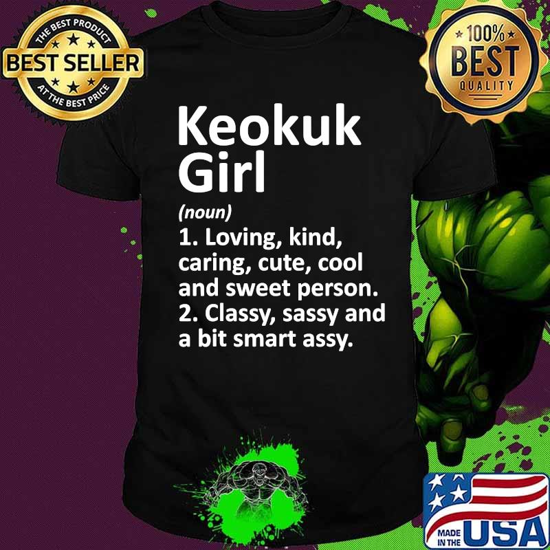 Keokuk girl definition city home roots shirt
