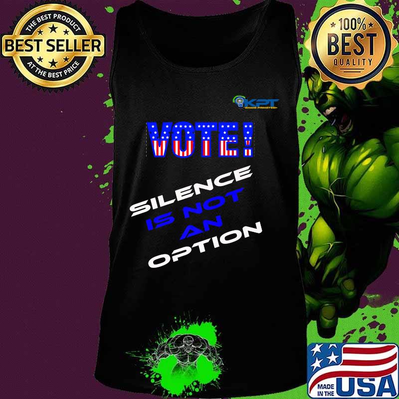 KPT - VOTE Silence is not an option! Vote By Mail Vote Premium T-Shirt Tank top KPT - VOTE Silence is not an option! Vote By Mail Vote Premium T-Shirt Tank top