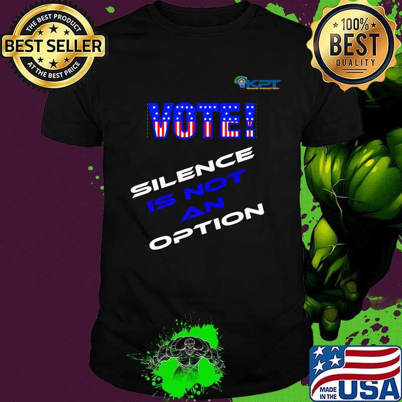 KPT - VOTE Silence is not an option! Vote By Mail Vote Premium T-Shirt