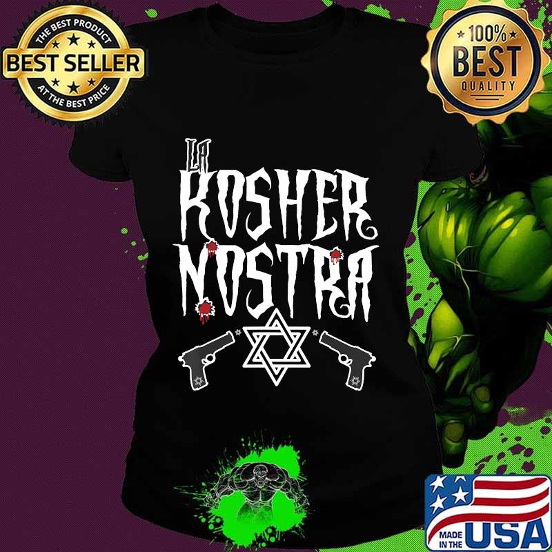 La kosher nostra mafia gun hannukah s Ladies tee La kosher nostra mafia gun hannukah s Ladies tee
