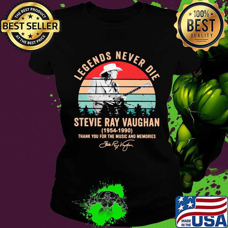 Legends never die stevie ray vaughan 1954 1990 thank you for the music and memories signature vintage retro s Ladies tee Legends never die stevie ray vaughan 1954 1990 thank you for the music and memories signature vintage retro s Ladies tee