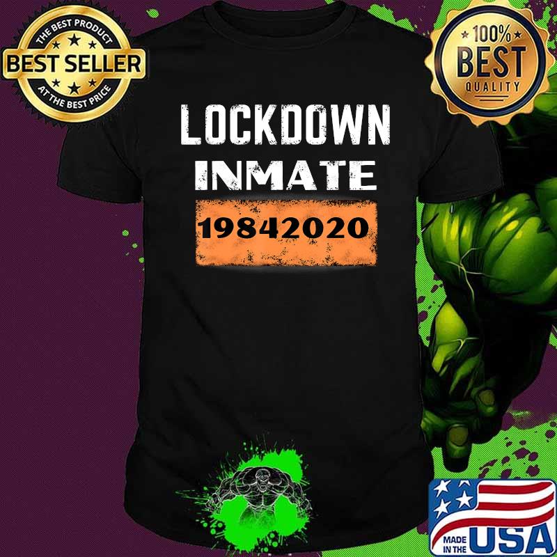 Lockdown inmate quarantine prisoner 2020 shirt