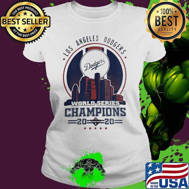 Los Angeles Dodgers City Champions World Series 2020 Shirt Ladies tee Los Angeles Dodgers City Champions World Series 2020 Shirt Ladies tee