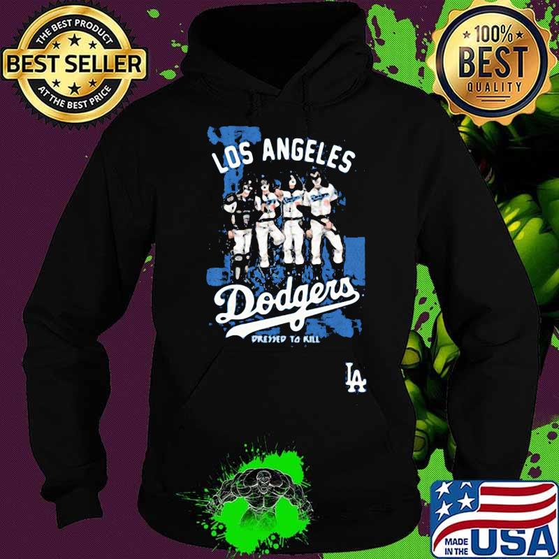 Los angeles dodgers world series champions pressed to kill s Hoodie Los angeles dodgers world series champions pressed to kill s Hoodie