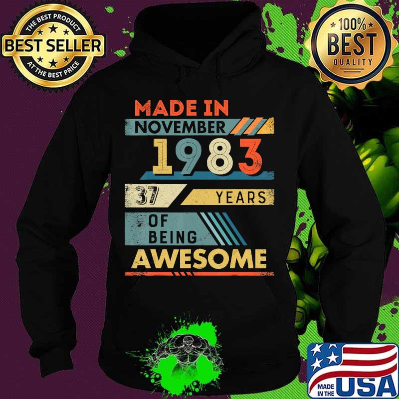 Made in november 1983 37 years of being awesome vintage s Hoodie Made in november 1983 37 years of being awesome vintage s Hoodie