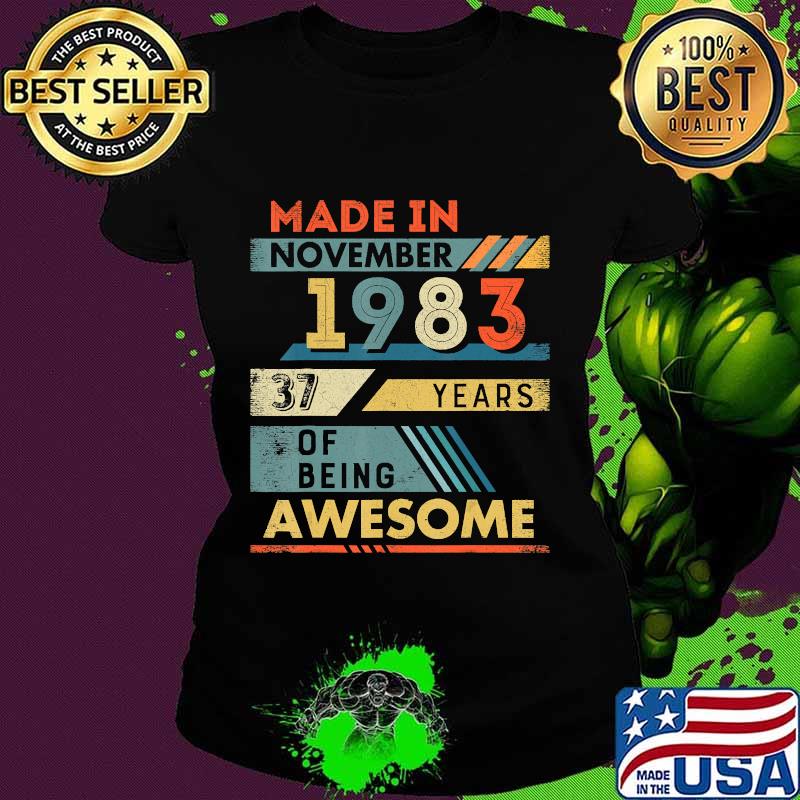 Made in november 1983 37 years of being awesome vintage s Ladies tee Made in november 1983 37 years of being awesome vintage s Ladies tee