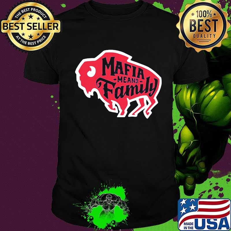 Mafia mean family buffalo shirt