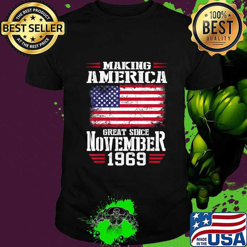 Making america great november 1969 51st birthday american flag shirt