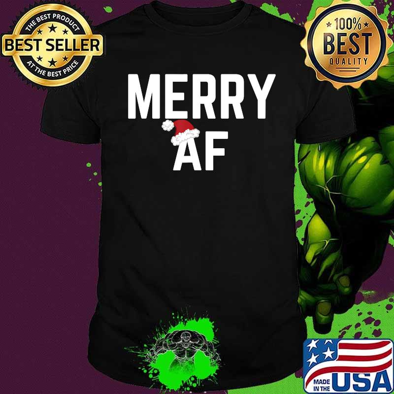 Merry AF Funny Christmas Santa Hat Novelty T-Shirt T-Shirt