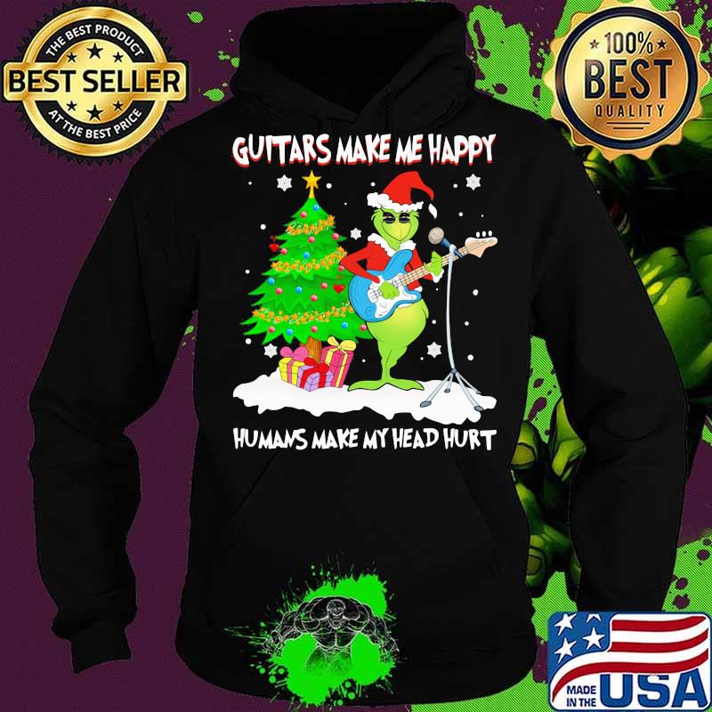Merry christmas grinch guitars make me happy humans make my head hurt s Hoodie Merry christmas grinch guitars make me happy humans make my head hurt s Hoodie