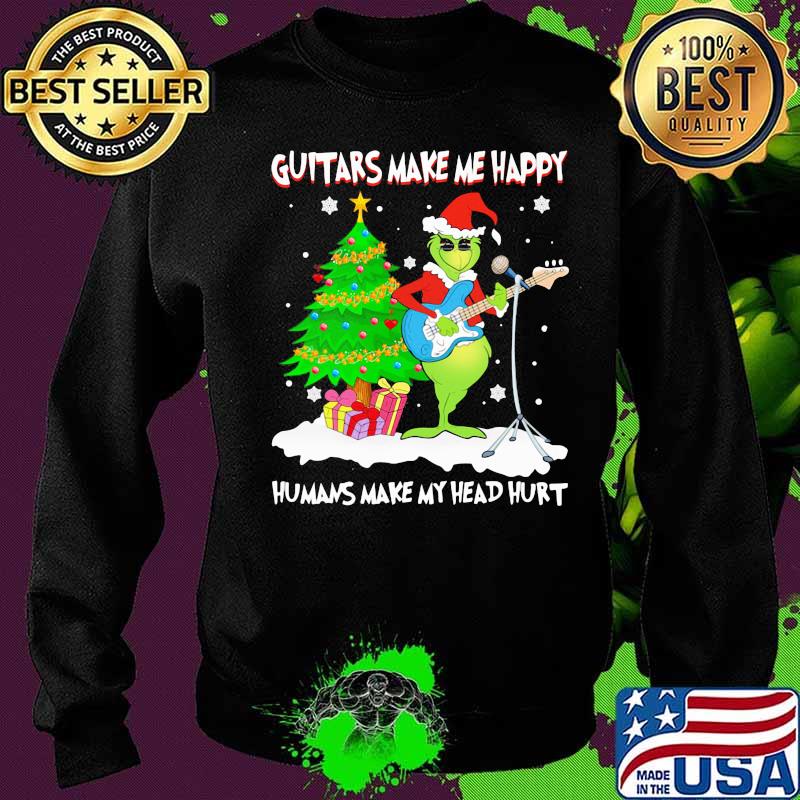 Merry christmas grinch guitars make me happy humans make my head hurt s Sweater Merry christmas grinch guitars make me happy humans make my head hurt s Sweater