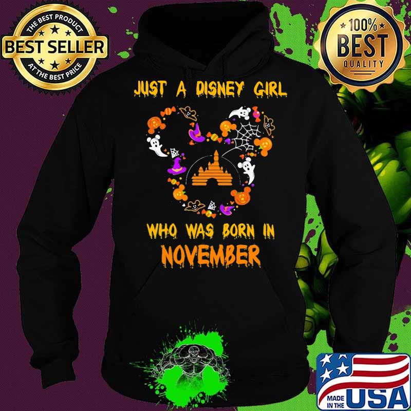 Mickey mouse just a disney girl who was born in november s Hoodie Mickey mouse just a disney girl who was born in november s Hoodie