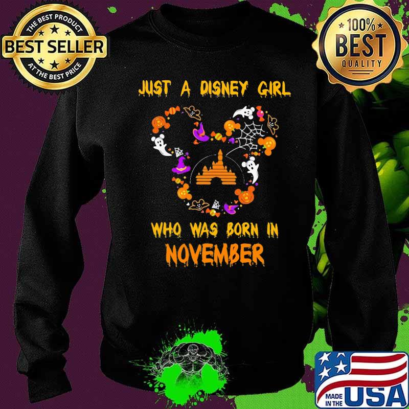Mickey mouse just a disney girl who was born in november s Sweater Mickey mouse just a disney girl who was born in november s Sweater