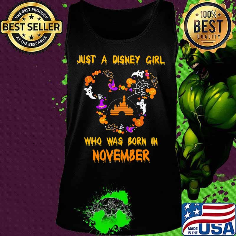Mickey mouse just a disney girl who was born in november s Tank top Mickey mouse just a disney girl who was born in november s Tank top