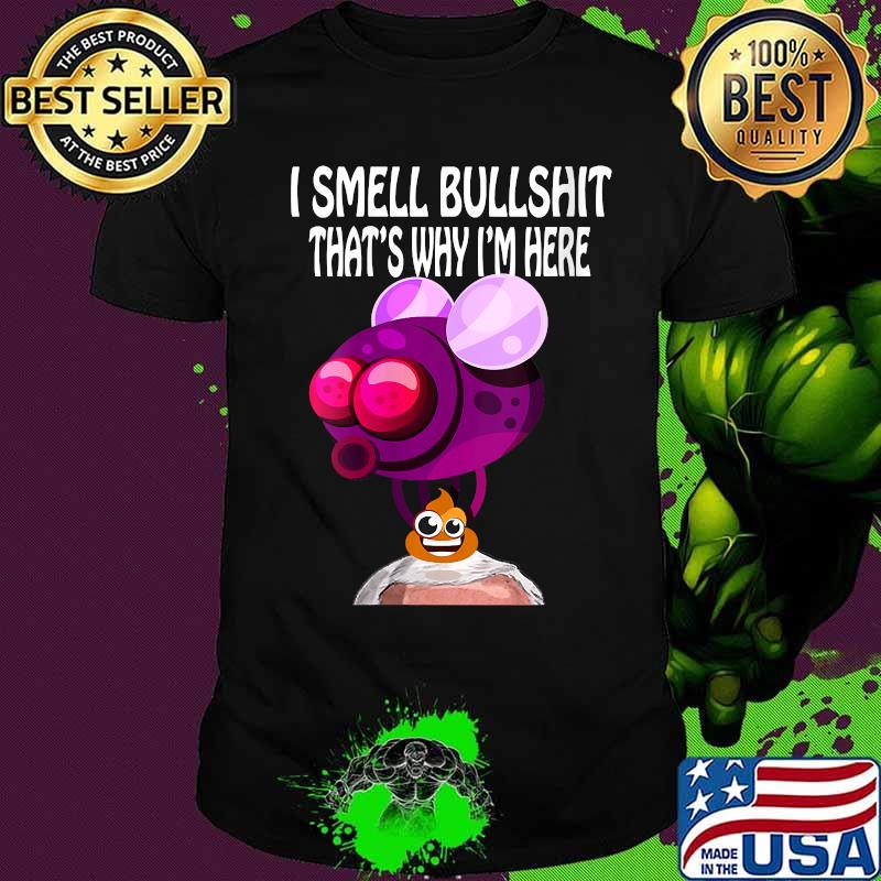 Mike Pence Fly on Head I Smell SHit That's Why I'm Here Shirt