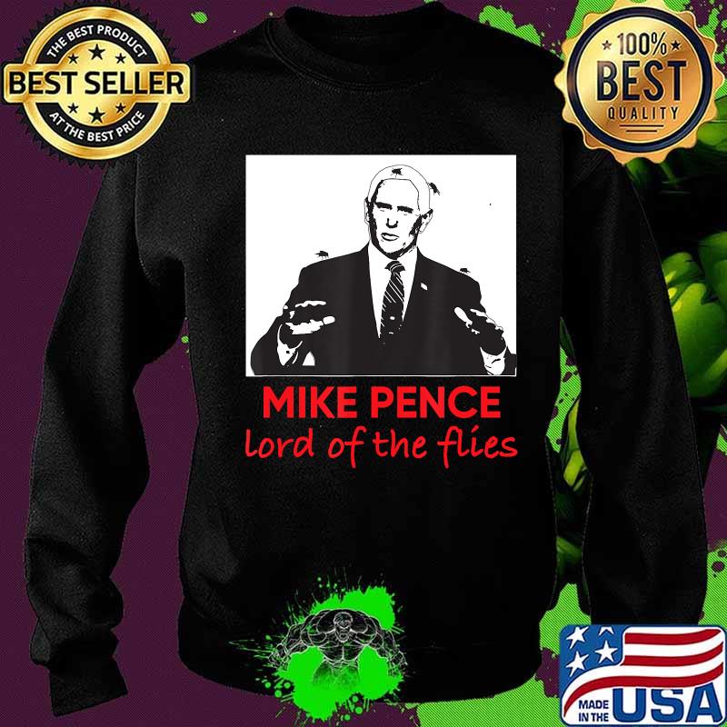Mike Pence Lord of the Flies T-Shirt Sweater Mike Pence Lord of the Flies T-Shirt Sweater