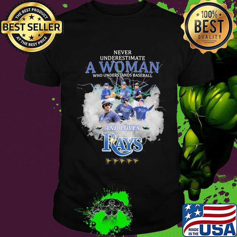 Never underestimate a woman who understands baseball and loves tampa bay rays shirt