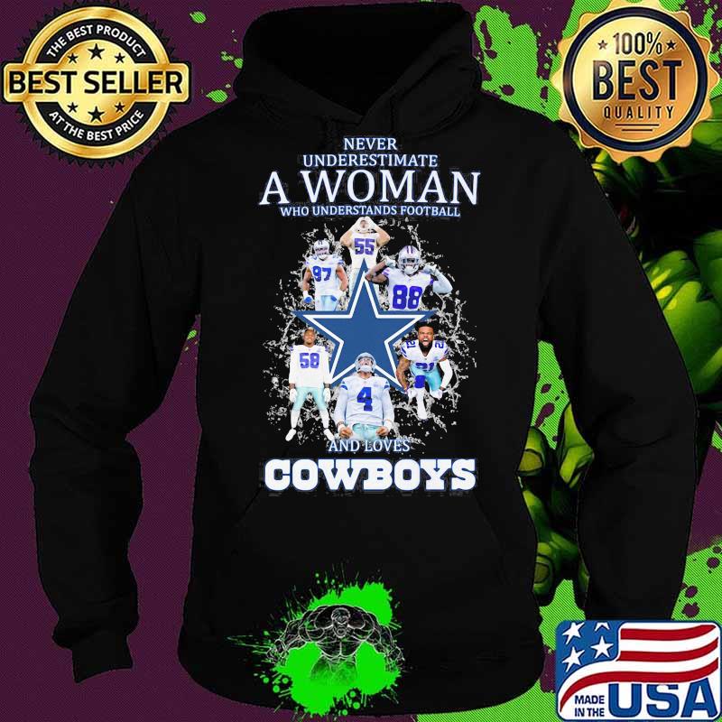Never underestimate a woman who understands football and loves dallas cowboys s Hoodie Never underestimate a woman who understands football and loves dallas cowboys s Hoodie