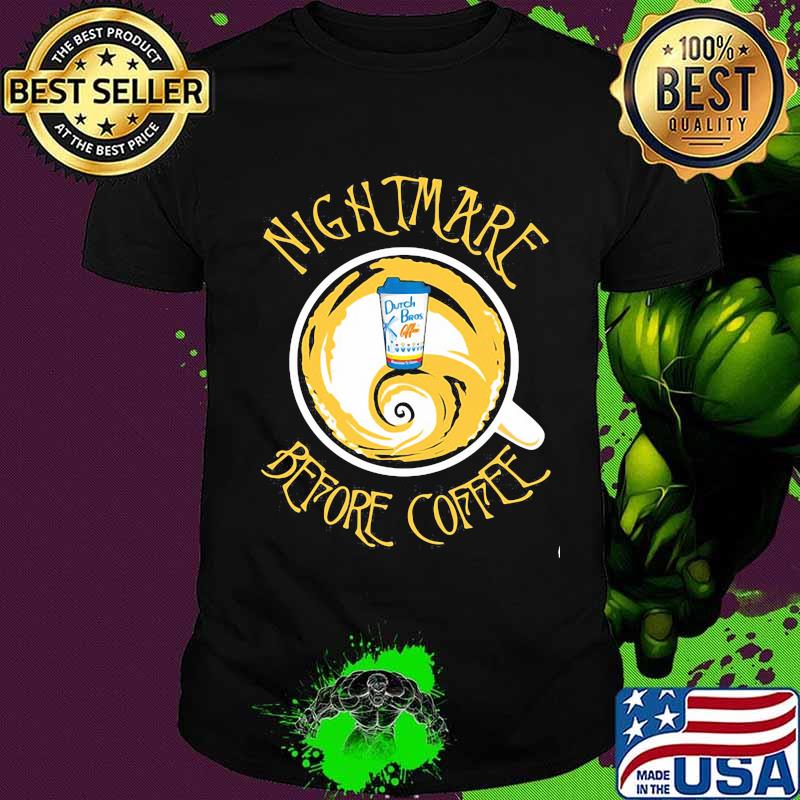 Nightmare before coffee Dutch Bros shirt