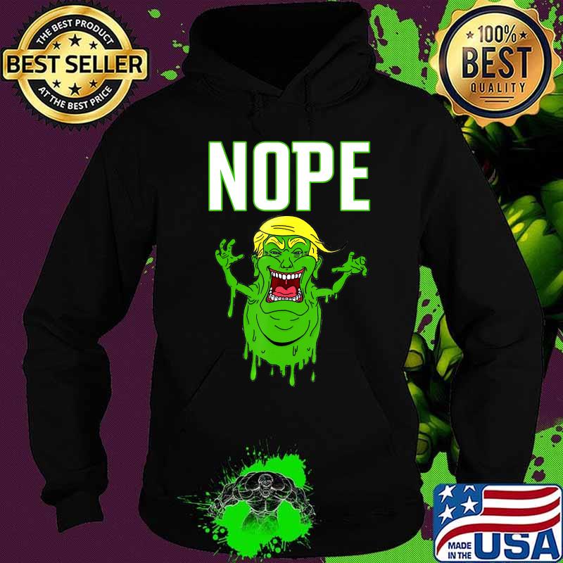 Nope president donald trump election halloween s Hoodie Nope president donald trump election halloween s Hoodie