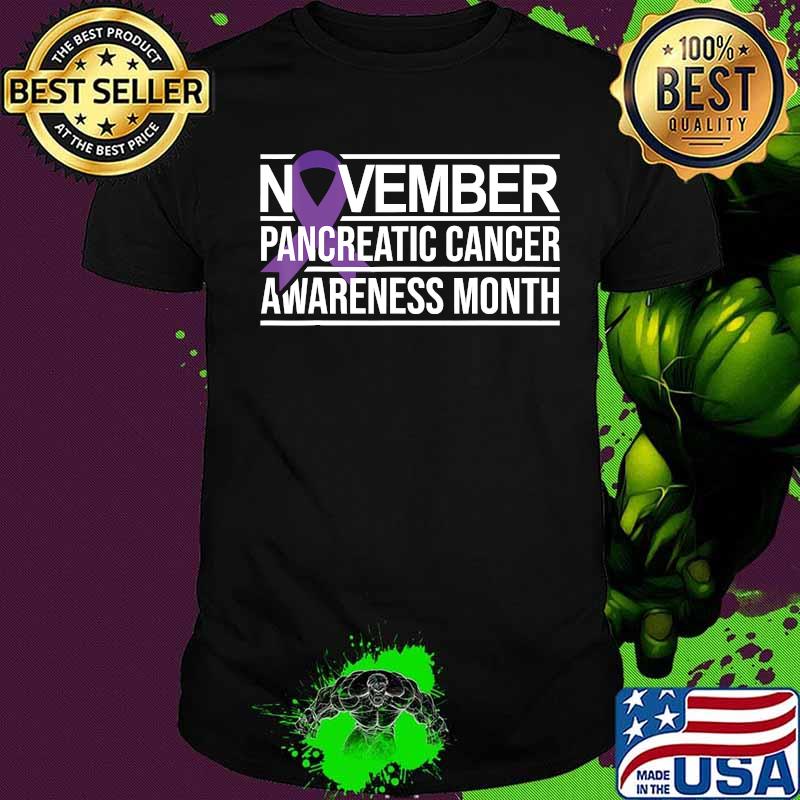 November Pancreatic Cancer Awareness month T-Shirt