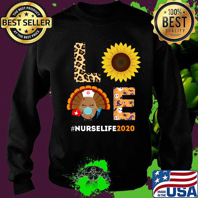 Nurse Life Thanksgiving Turkey Wear Mask Love Sunflower Gift T-Shirt Sweater Nurse Life Thanksgiving Turkey Wear Mask Love Sunflower Gift T-Shirt Sweater