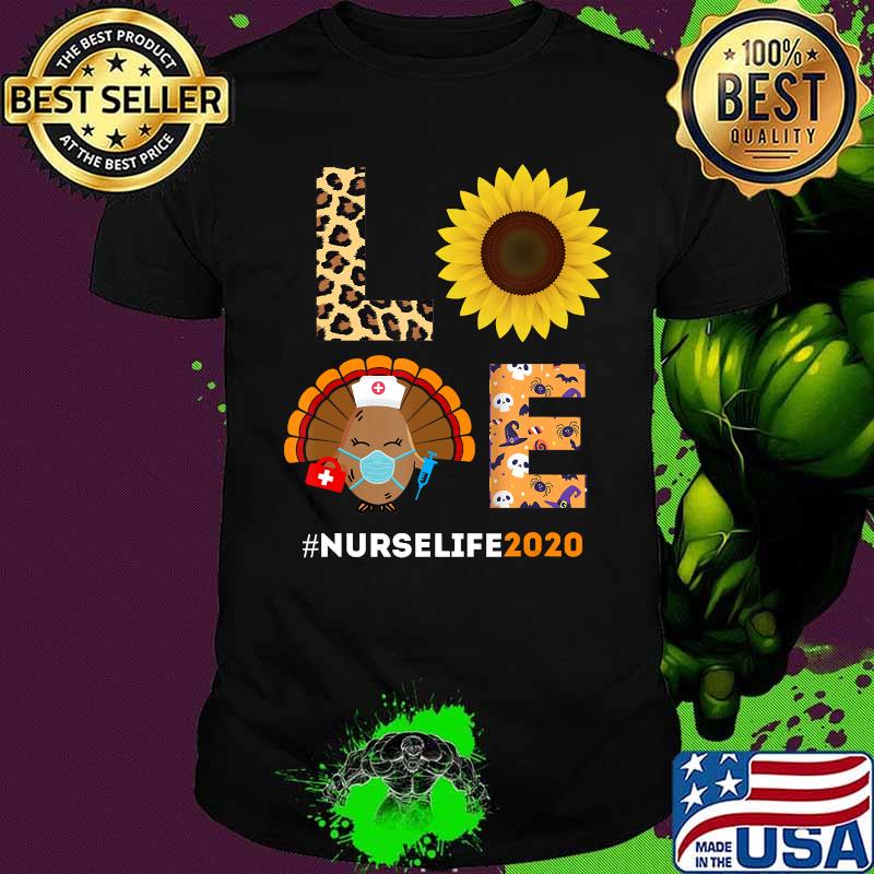 Nurse Life Thanksgiving Turkey Wear Mask Love Sunflower Gift T-Shirt Nurse Life Thanksgiving Turkey Wear Mask Love Sunflower Gift T-Shirt