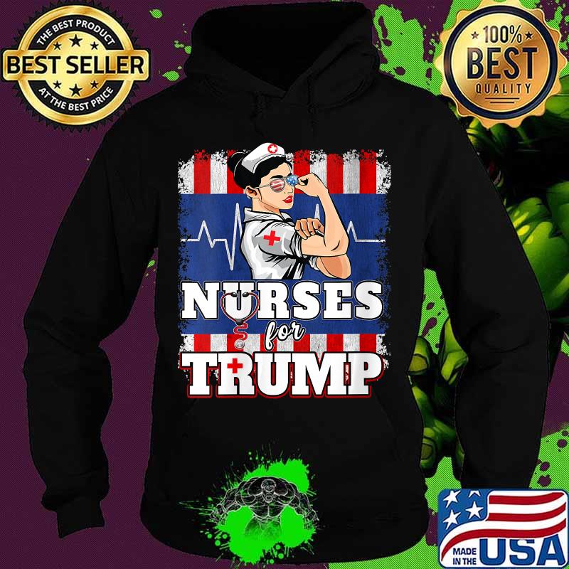 Nurses For Trump American Flag Gifts Proud Healthcare Nurses Shirt Hoodie Nurses For Trump American Flag Gifts Proud Healthcare Nurses Shirt Hoodie