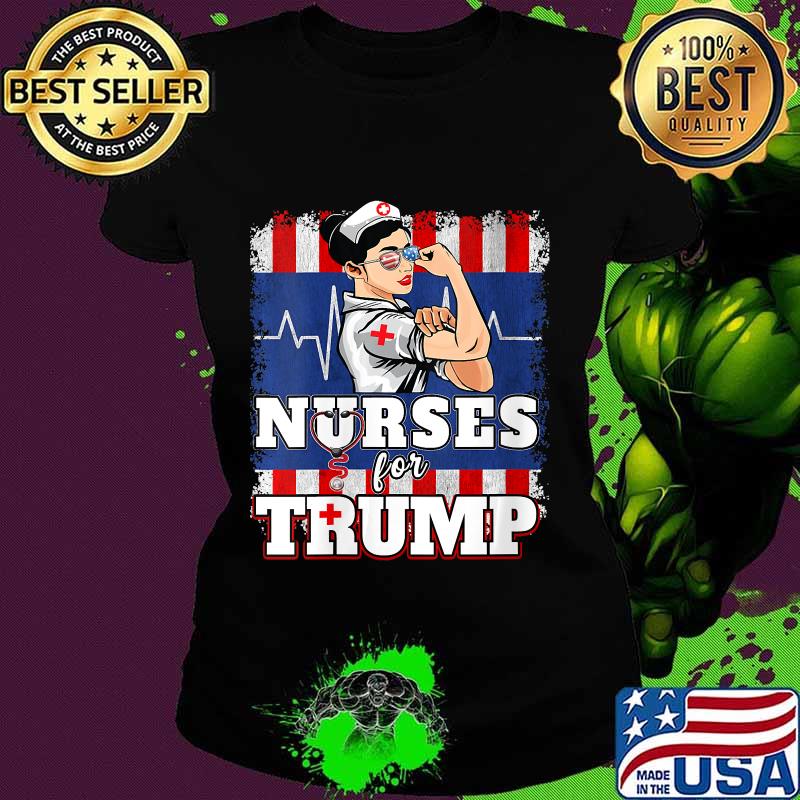 Nurses For Trump American Flag Gifts Proud Healthcare Nurses Shirt Ladies tee Nurses For Trump American Flag Gifts Proud Healthcare Nurses Shirt Ladies tee