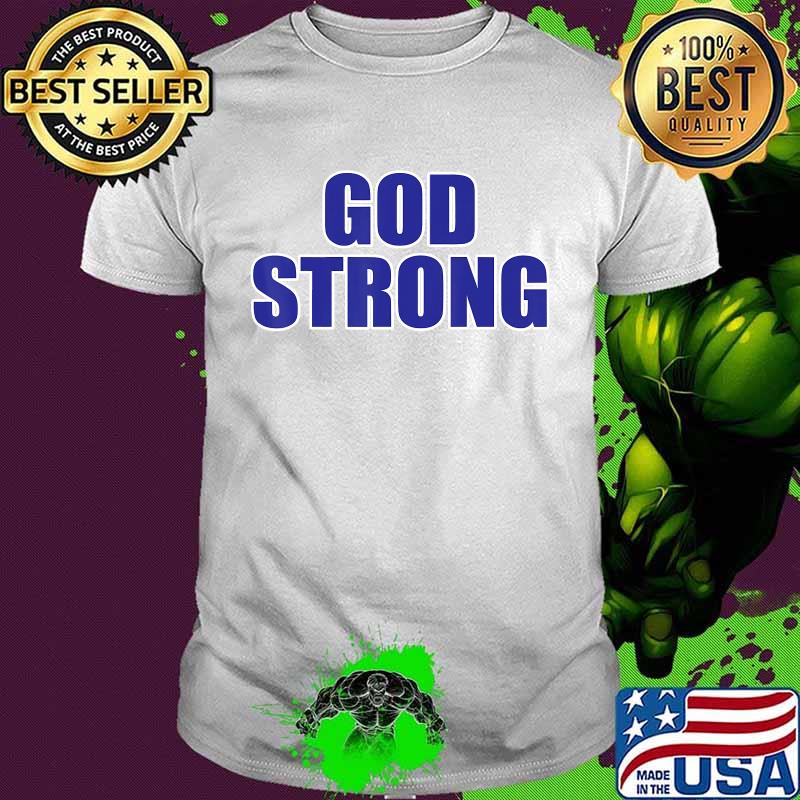 Official god strong 2020 shirt