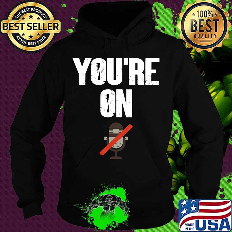 Official You're On Mute Shirt Hoodie Official You're On Mute Shirt Hoodie