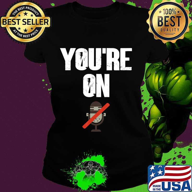Official You're On Mute Shirt Ladies tee Official You're On Mute Shirt Ladies tee