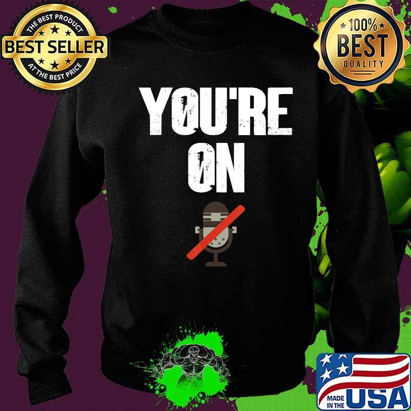 Official You're On Mute Shirt Sweater Official You're On Mute Shirt Sweater