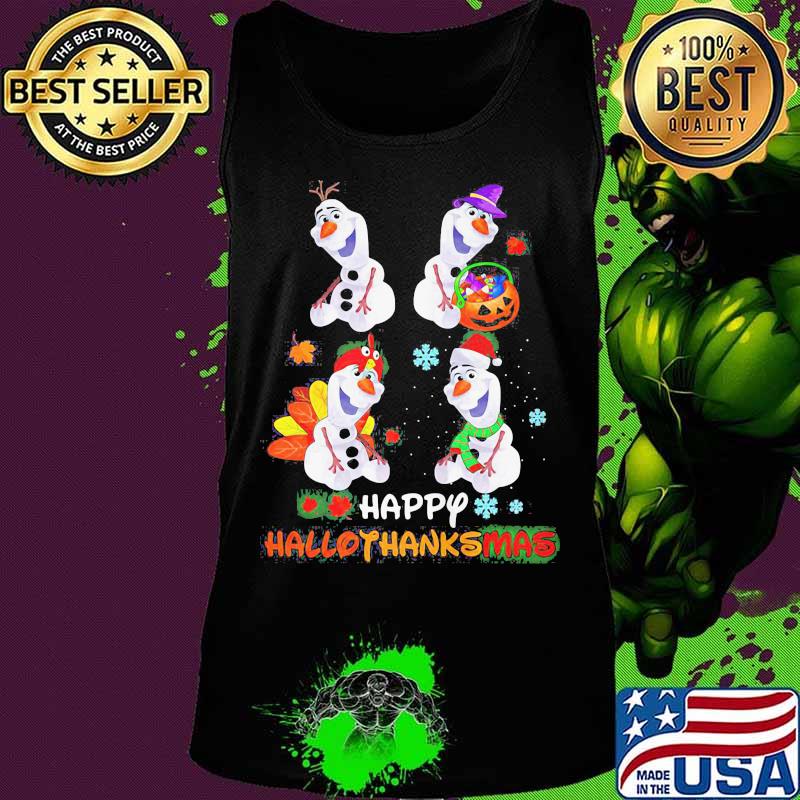 Olaf snowman happy hallothanksmas halloween thanksgiving christmas s Tank top Olaf snowman happy hallothanksmas halloween thanksgiving christmas s Tank top