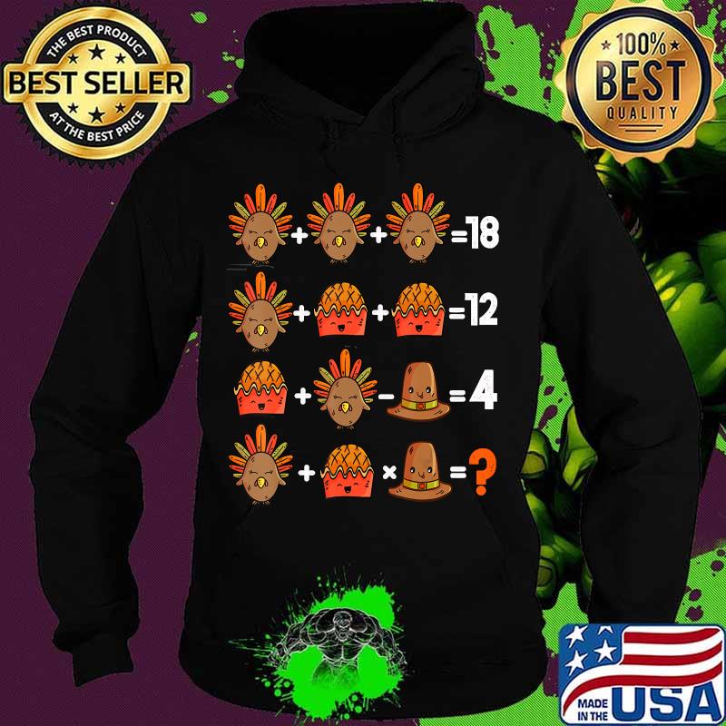 Order of Operations Thanksgiving Quiz Funny Math Teacher T-Shirt Hoodie Order of Operations Thanksgiving Quiz Funny Math Teacher T-Shirt Hoodie