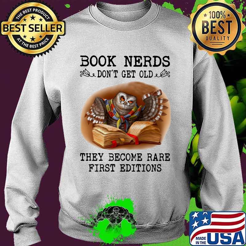 Owl book nerds don't get old they become rare first editions s Sweater Owl book nerds don't get old they become rare first editions s Sweater