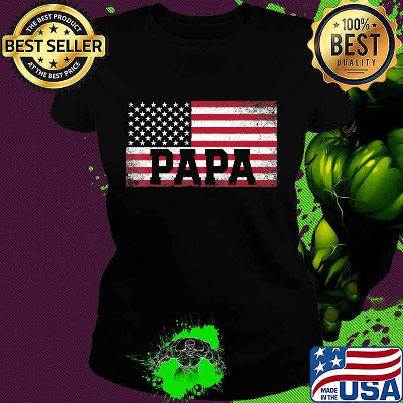 Papa american flag father's day 4th of july s Ladies tee Papa american flag father's day 4th of july s Ladies tee