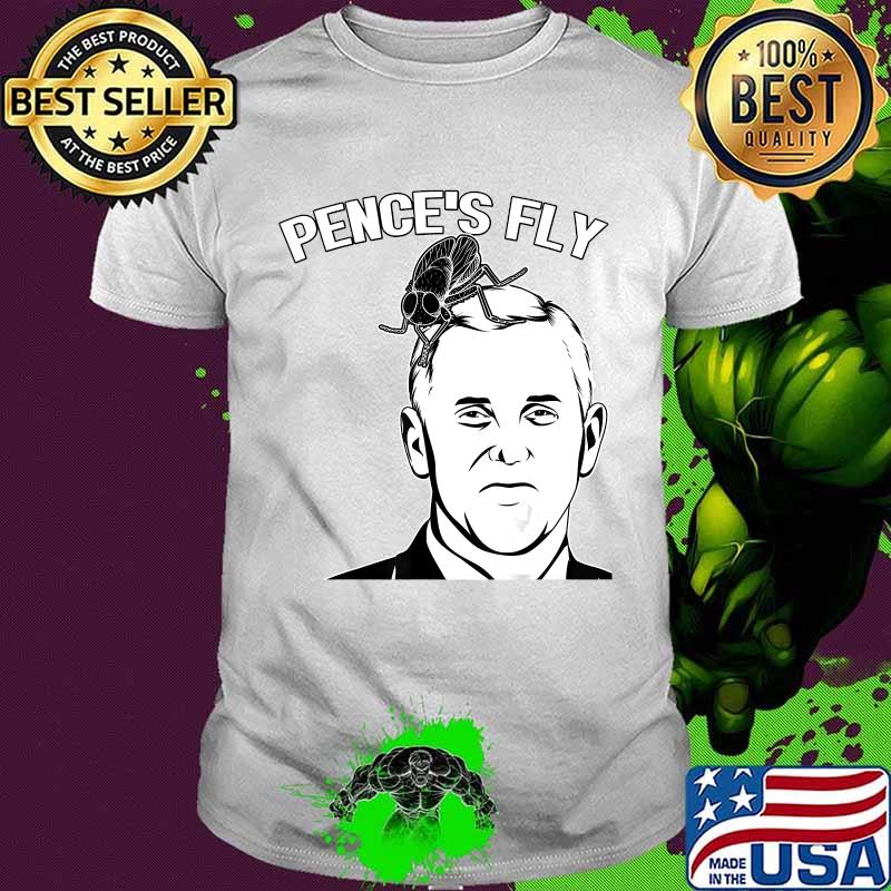 Pence's Fly Funny VP Debates Mike Pence Hair Trending Fly T-Shirt