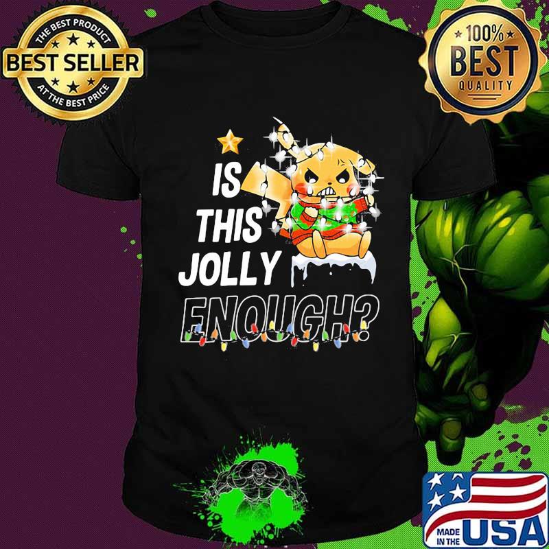 Pikachu is this jolly enough merry christmas shirt