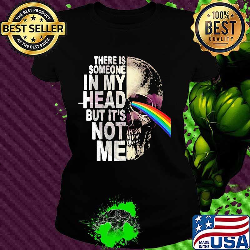 Pink floyd band skull there is someone in my head but it's not me s Ladies tee Pink floyd band skull there is someone in my head but it's not me s Ladies tee