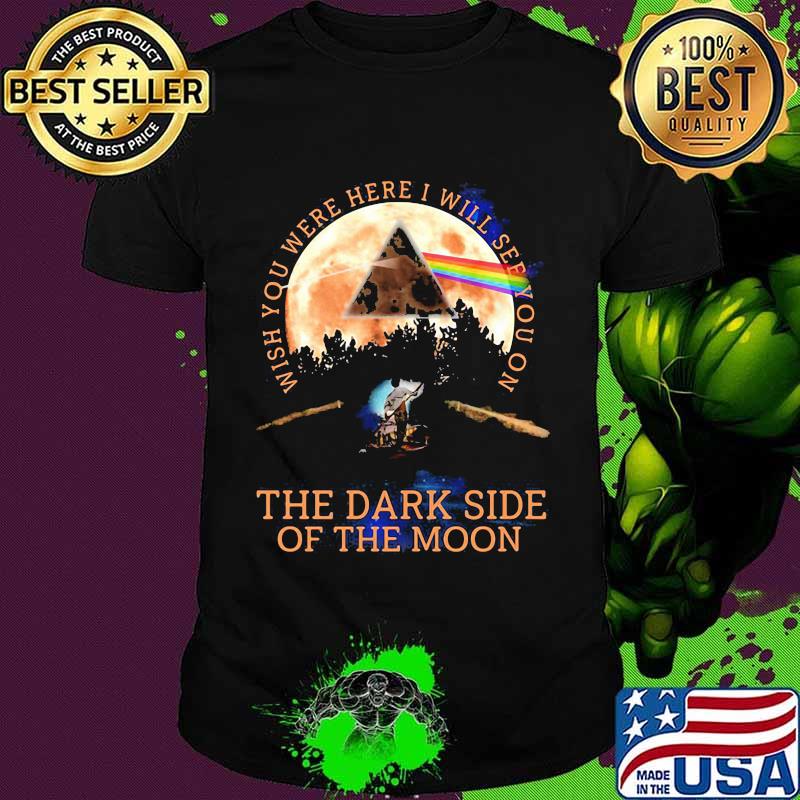 Pink floyd band wish you were here i will see you on the dark side of the moon shirt