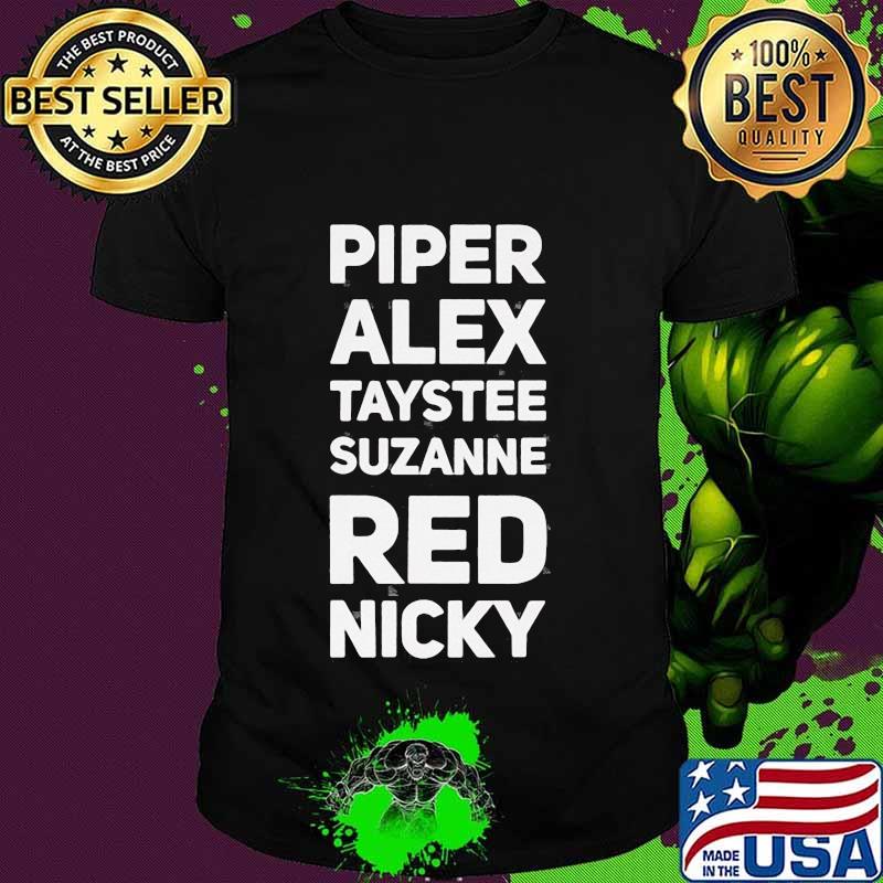 Piper alex taystee suzanne red nicky shirt Piper alex taystee suzanne red nicky shirt