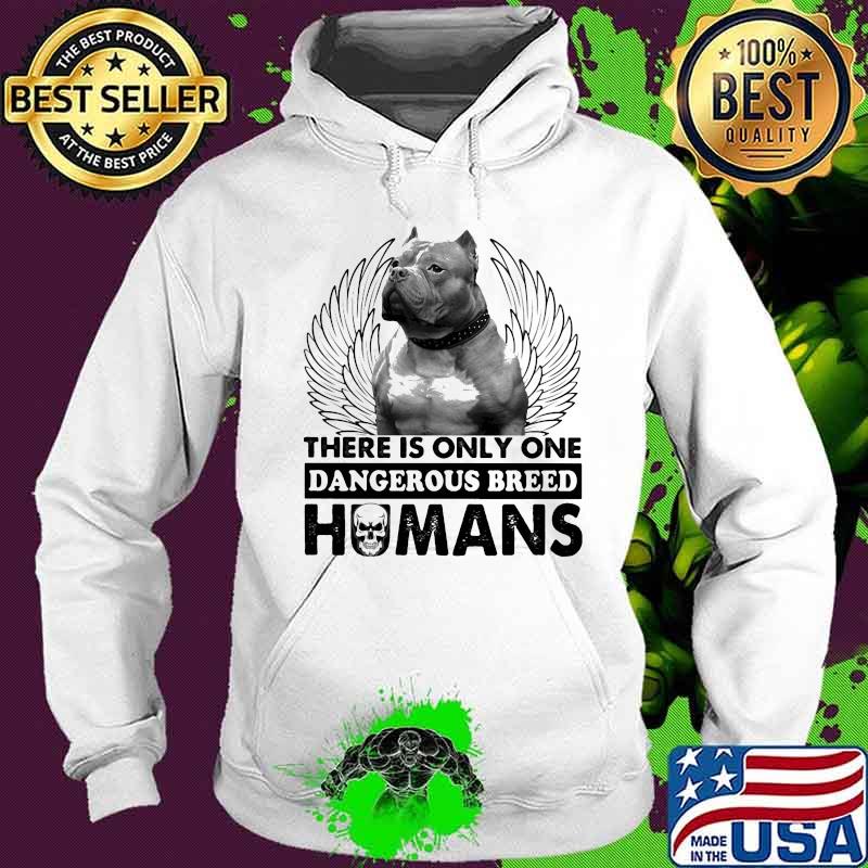 Pitbull there is only one dangerous breed humans skull s Hoodie Pitbull there is only one dangerous breed humans skull s Hoodie