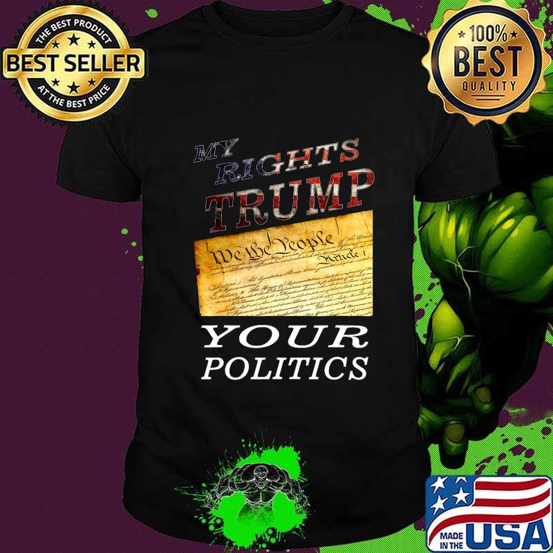 Presidential Trump 2020 My Rights Trump Your Politics T-Shirt