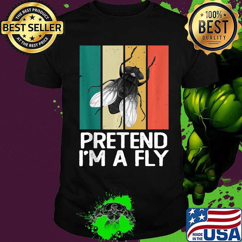 Pretend I'm a Fly Funny Halloween Party Costume shirt